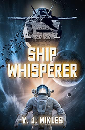 Ship Whisperer by V.J. Mikles